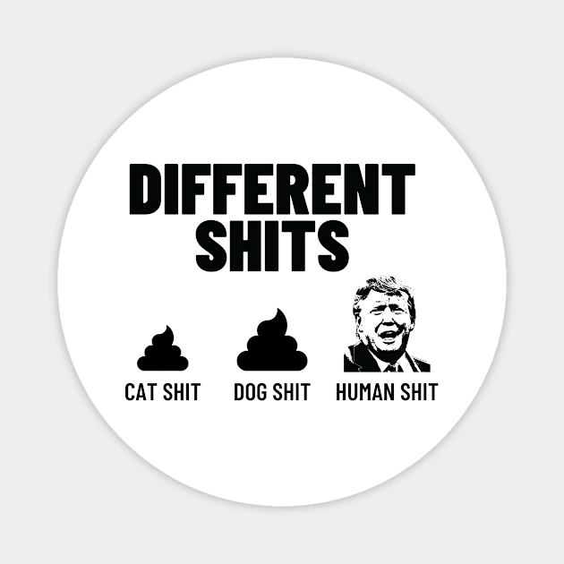 Different Shits Magnet by FunnyStylesShop